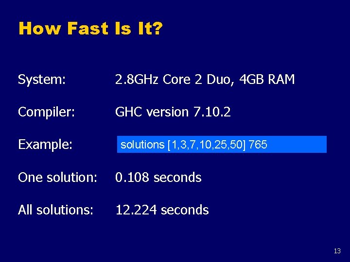 How Fast Is It? System: 2. 8 GHz Core 2 Duo, 4 GB RAM How Fast Is It? System: 2. 8 GHz Core 2 Duo, 4 GB RAM