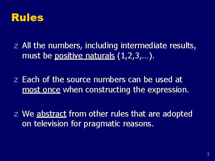 Rules z All the numbers, including intermediate results, must be positive naturals (1, 2, Rules z All the numbers, including intermediate results, must be positive naturals (1, 2,