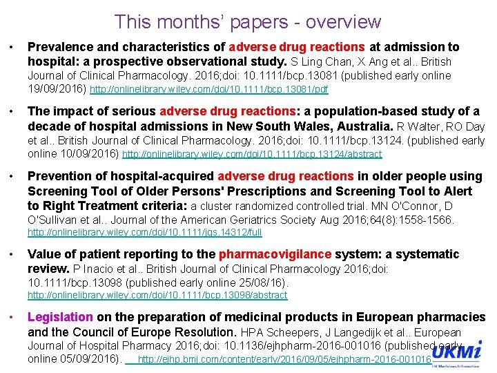 This months’ papers - overview • Prevalence and characteristics of adverse drug reactions at