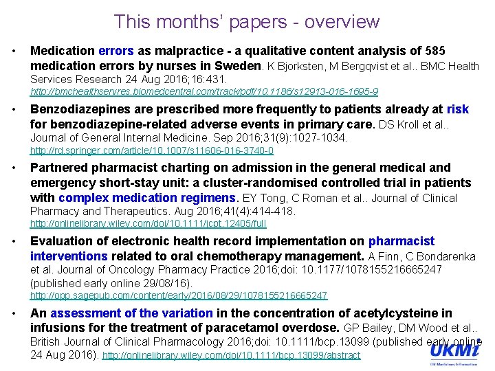 This months’ papers - overview • Medication errors as malpractice - a qualitative content