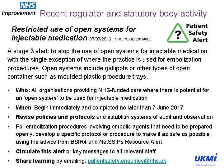 Recent regulator and statutory body activity Restricted use of open systems for injectable medication