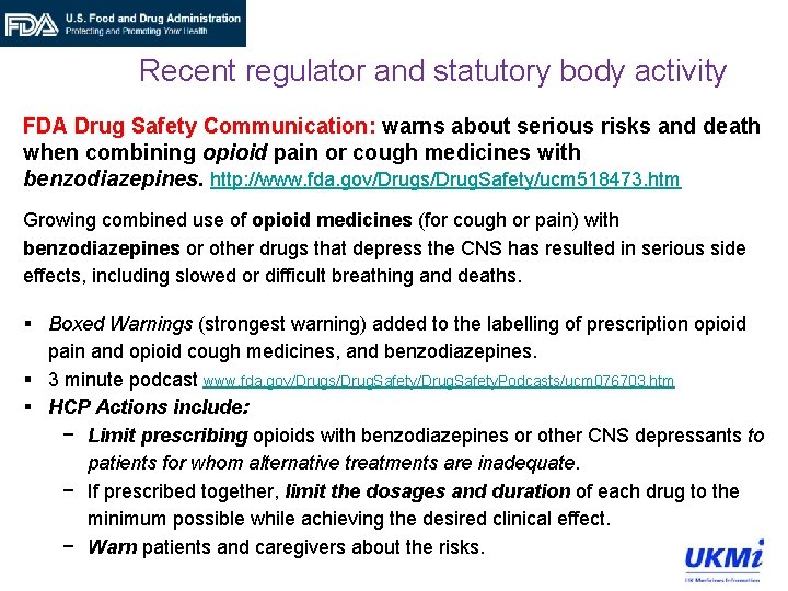 Recent regulator and statutory body activity FDA Drug Safety Communication: warns about serious risks