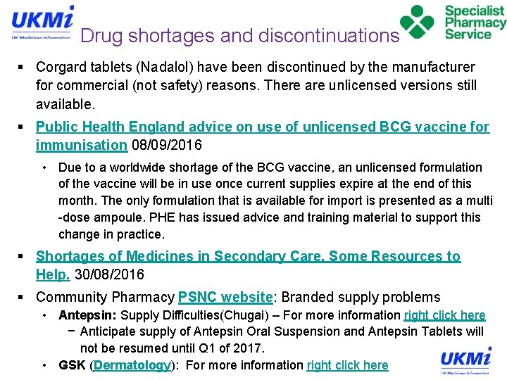 Drug shortages and discontinuations § Corgard tablets (Nadalol) have been discontinued by the manufacturer