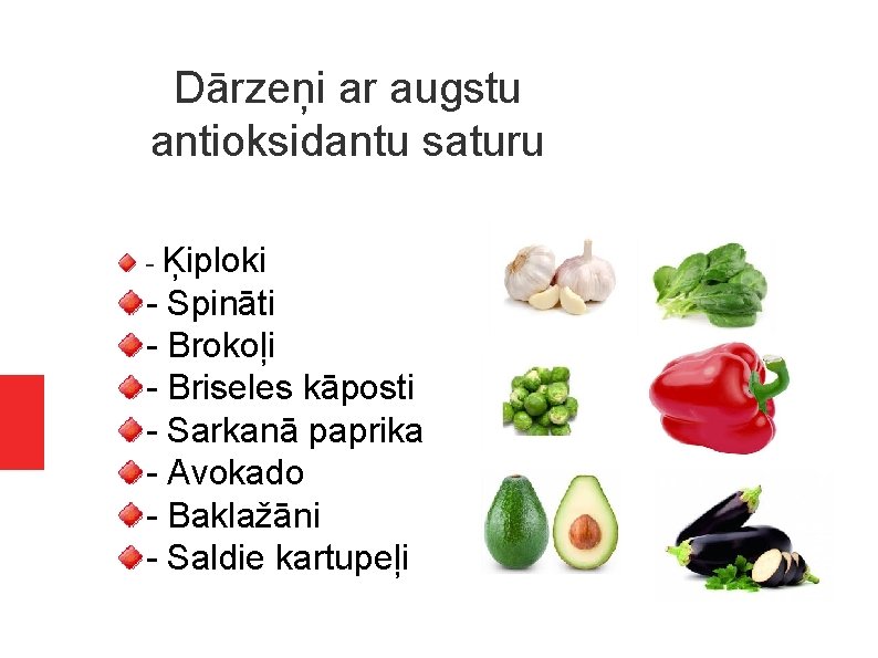 Dārzeņi ar augstu antioksidantu saturu - Ķiploki - Spināti - Brokoļi - Briseles kāposti