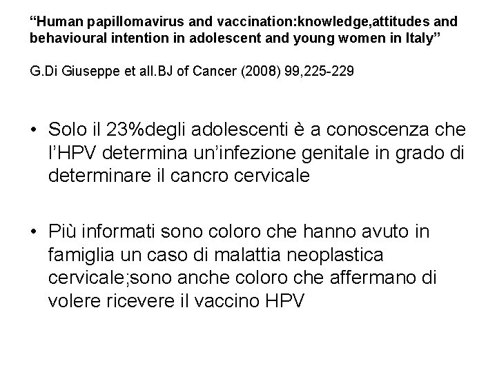 “Human papillomavirus and vaccination: knowledge, attitudes and behavioural intention in adolescent and young women