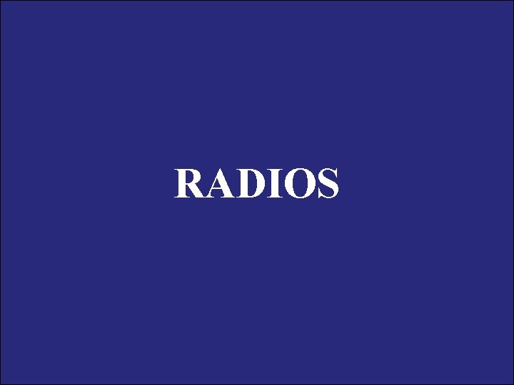 RADIOS 