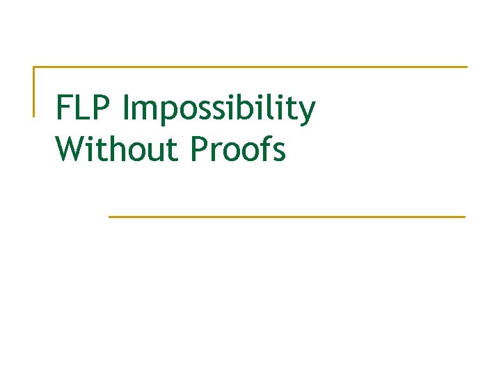 FLP Impossibility Without Proofs 