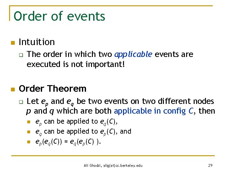 Order of events n Intuition q n The order in which two applicable events