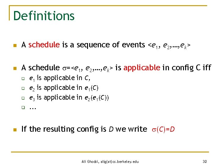 Definitions n A schedule is a sequence of events <e 1, e 2, …,