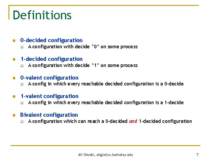 Definitions n 0 -decided configuration q n 1 -decided configuration q n A config