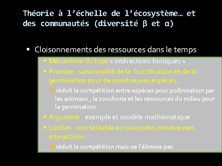 Théorie à l’échelle de l’écosystème… et des communautés (diversité β et α) Cloisonnements des