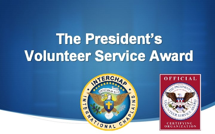 The President’s Volunteer Service Award 