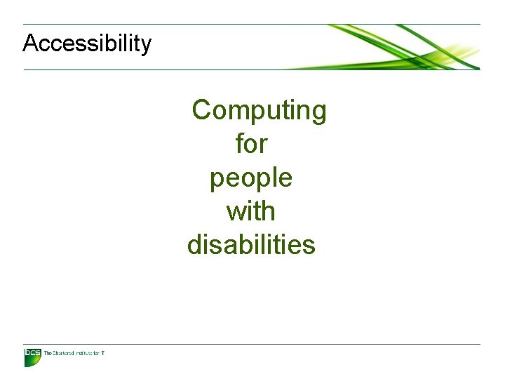 Accessibility Computing for people with disabilities 
