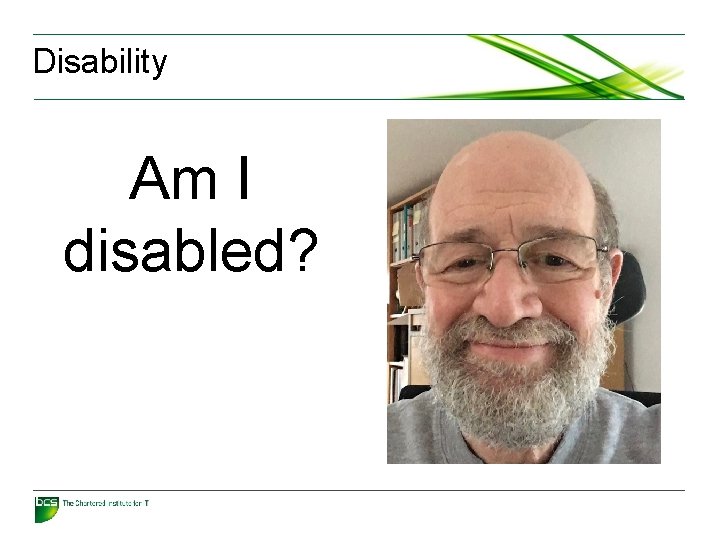 Disability Am I disabled? 