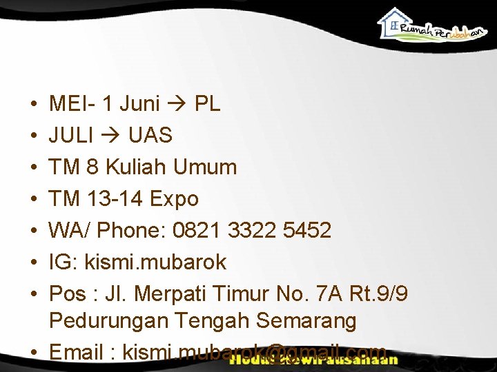  • • MEI- 1 Juni PL JULI UAS TM 8 Kuliah Umum TM