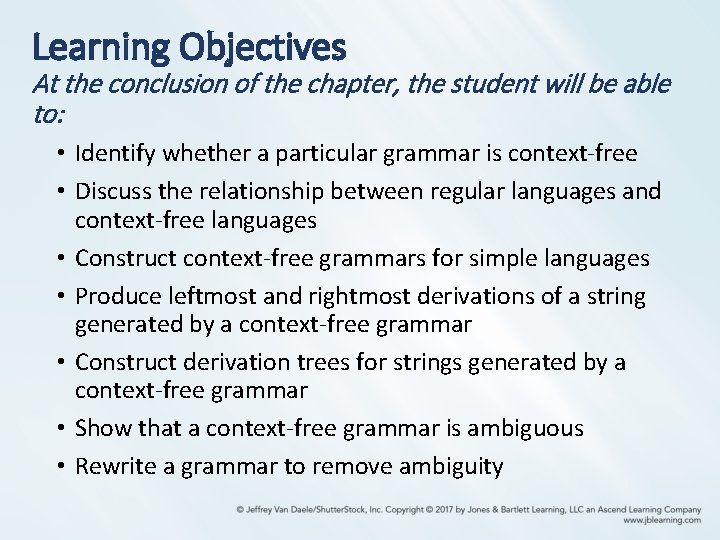 Learning Objectives At the conclusion of the chapter, the student will be able to: