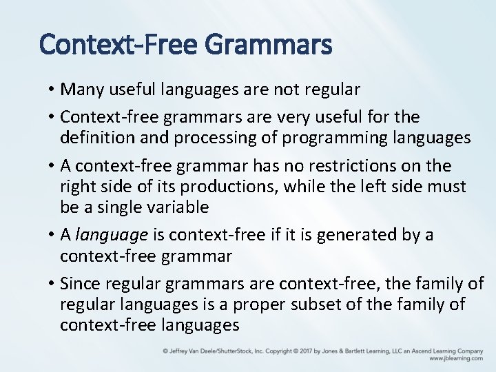 Context-Free Grammars • Many useful languages are not regular • Context-free grammars are very