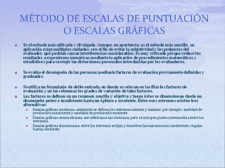 MÉTODO DE ESCALAS DE PUNTUACIÓN O ESCALAS GRÁFICAS p p Es el método más MÉTODO DE ESCALAS DE PUNTUACIÓN O ESCALAS GRÁFICAS p p Es el método más