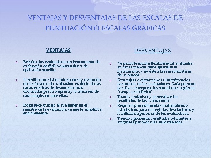 VENTAJAS Y DESVENTAJAS DE LAS ESCALAS DE PUNTUACIÓN O ESCALAS GRÁFICAS DESVENTAJAS p p VENTAJAS Y DESVENTAJAS DE LAS ESCALAS DE PUNTUACIÓN O ESCALAS GRÁFICAS DESVENTAJAS p p