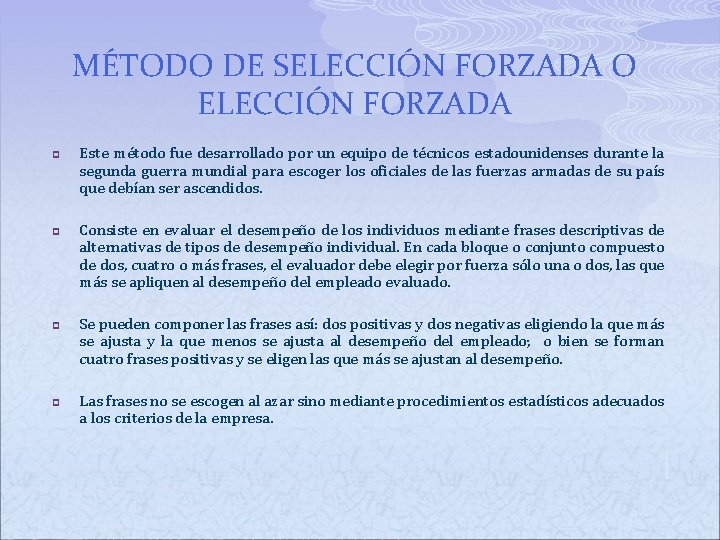 MÉTODO DE SELECCIÓN FORZADA O ELECCIÓN FORZADA p p Este método fue desarrollado por MÉTODO DE SELECCIÓN FORZADA O ELECCIÓN FORZADA p p Este método fue desarrollado por