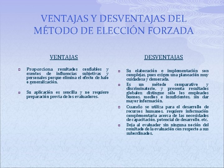 VENTAJAS Y DESVENTAJAS DEL MÉTODO DE ELECCIÓN FORZADA VENTAJAS p p Proporciona resultados confiables VENTAJAS Y DESVENTAJAS DEL MÉTODO DE ELECCIÓN FORZADA VENTAJAS p p Proporciona resultados confiables