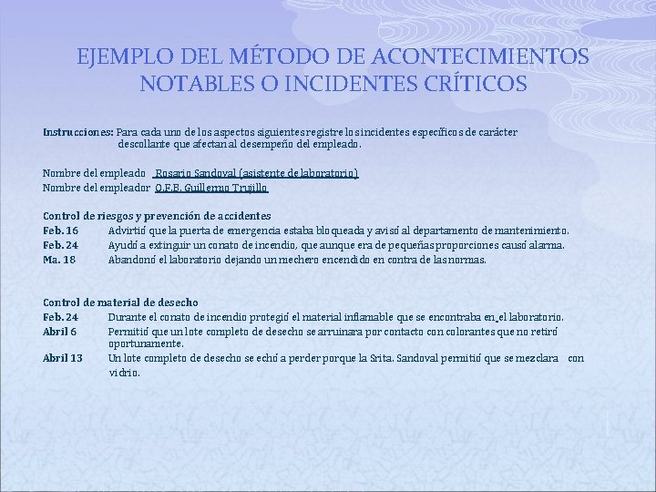 EJEMPLO DEL MÉTODO DE ACONTECIMIENTOS NOTABLES O INCIDENTES CRÍTICOS Instrucciones: Para cada uno de EJEMPLO DEL MÉTODO DE ACONTECIMIENTOS NOTABLES O INCIDENTES CRÍTICOS Instrucciones: Para cada uno de