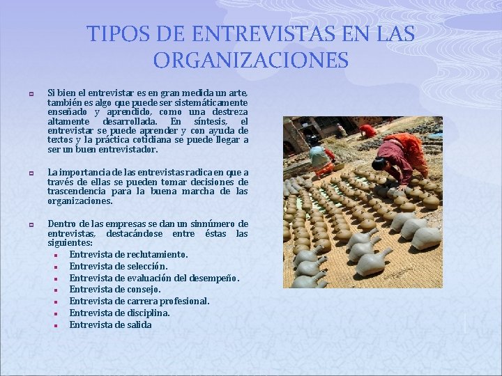 TIPOS DE ENTREVISTAS EN LAS ORGANIZACIONES p p p Si bien el entrevistar es TIPOS DE ENTREVISTAS EN LAS ORGANIZACIONES p p p Si bien el entrevistar es