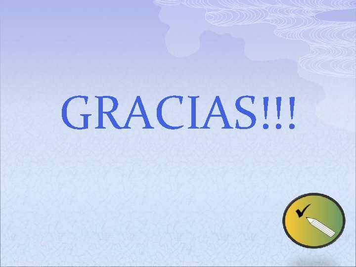 GRACIAS!!! GRACIAS!!!