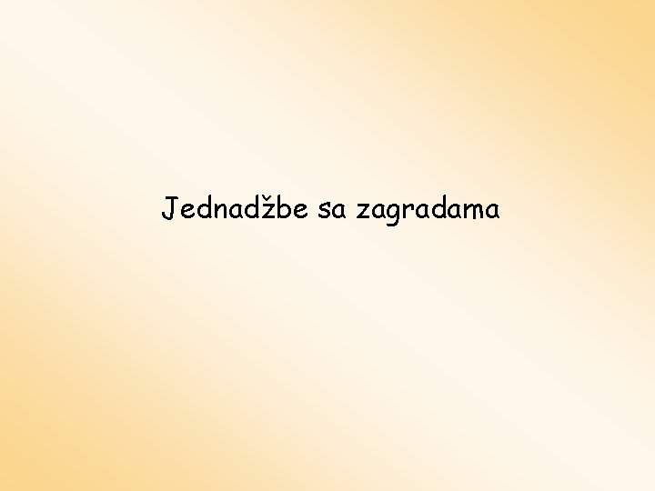 Jednadžbe sa zagradama 