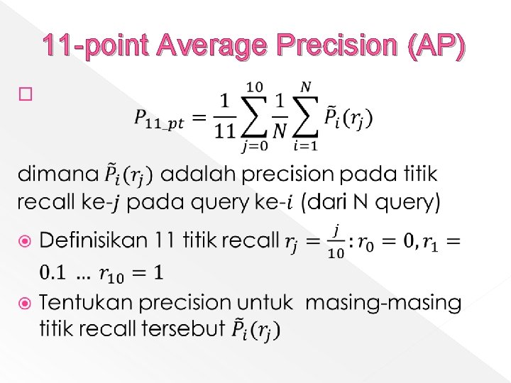 11 -point Average Precision (AP) � 