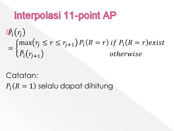 Interpolasi 11 -point AP � 