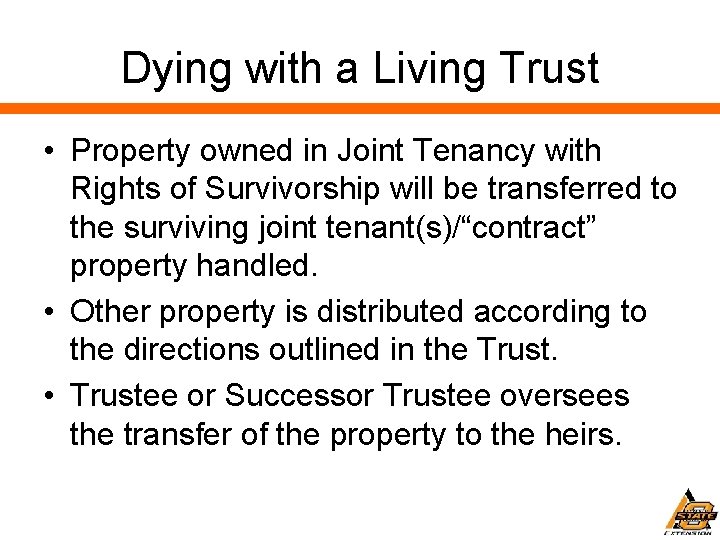Dying with a Living Trust • Property owned in Joint Tenancy with Rights of