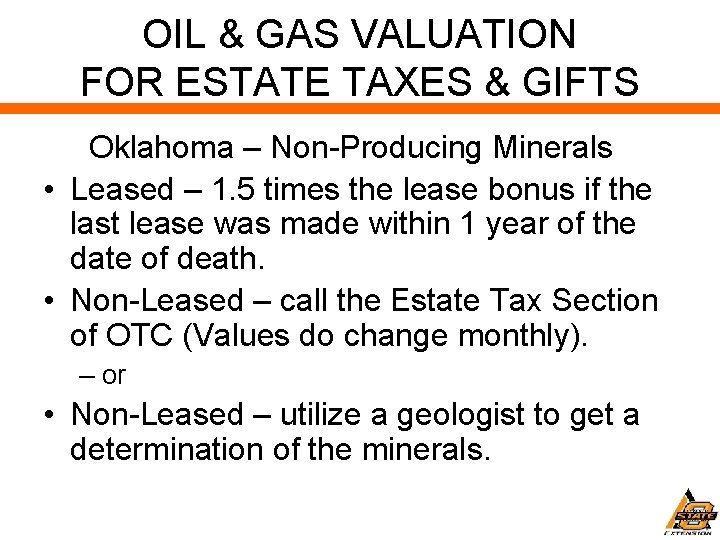 OIL & GAS VALUATION FOR ESTATE TAXES & GIFTS Oklahoma – Non-Producing Minerals •