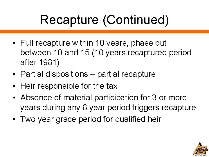 Recapture (Continued) • Full recapture within 10 years, phase out between 10 and 15