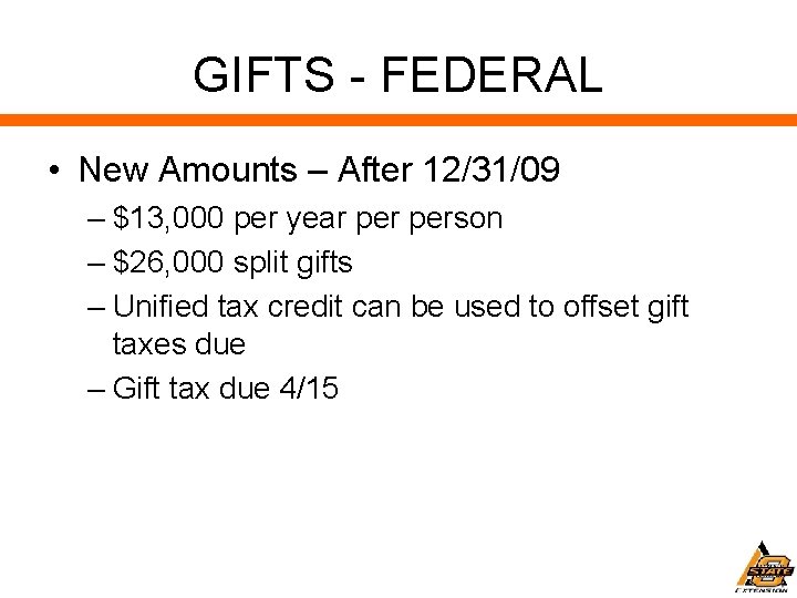GIFTS - FEDERAL • New Amounts – After 12/31/09 – $13, 000 per year
