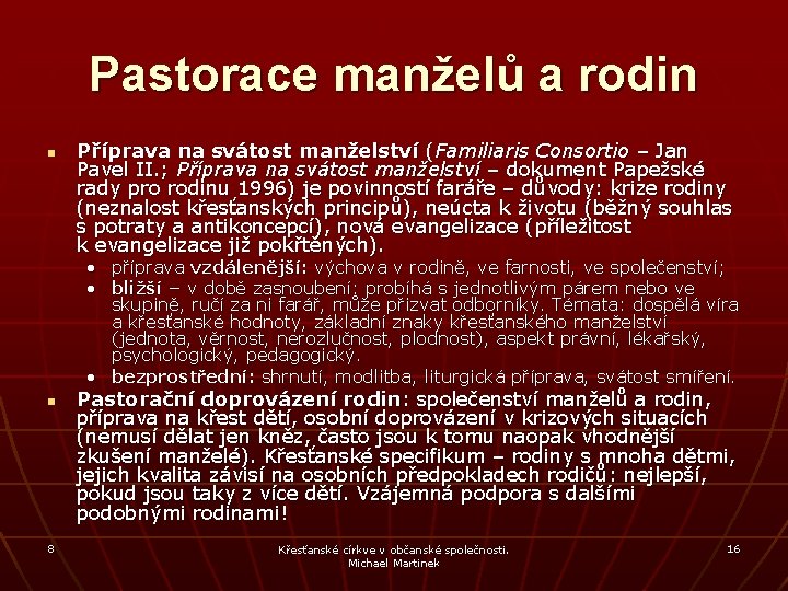 Pastorace manželů a rodin n Příprava na svátost manželství (Familiaris Consortio – Jan Pavel