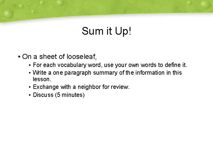 Sum it Up! • On a sheet of looseleaf, • For each vocabulary word,