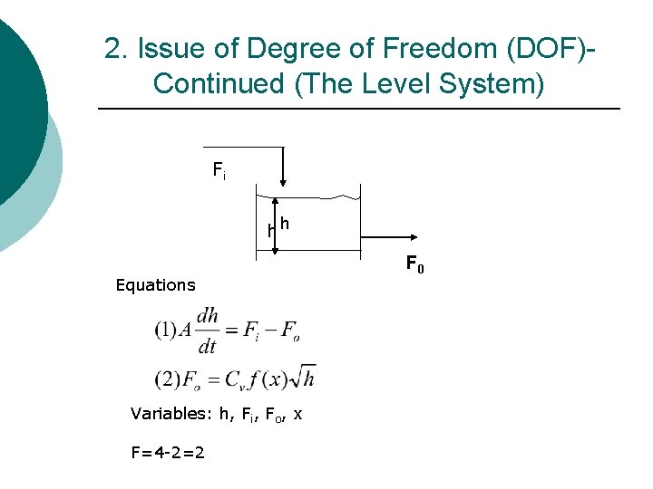 2. Issue of Degree of Freedom (DOF)Continued (The Level System) Fi hh Equations Variables: