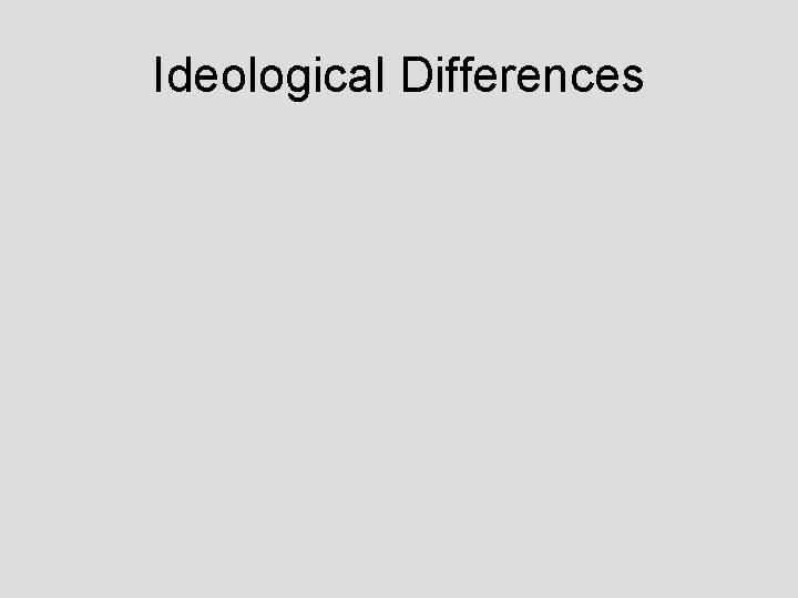 Ideological Differences 