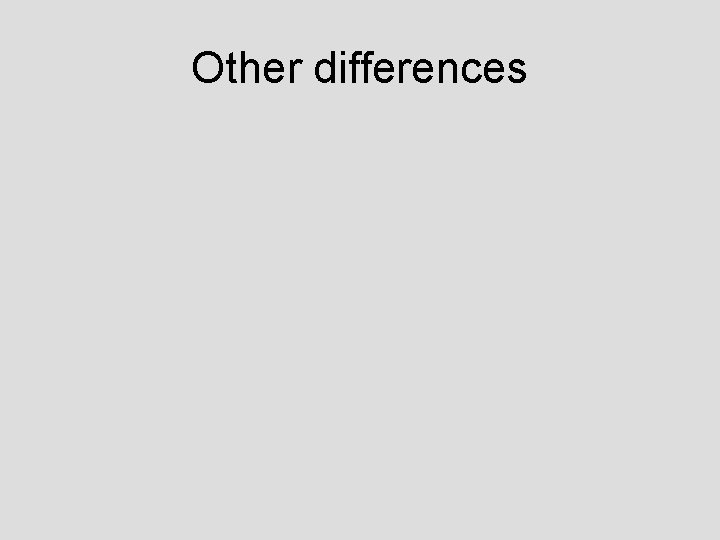 Other differences 