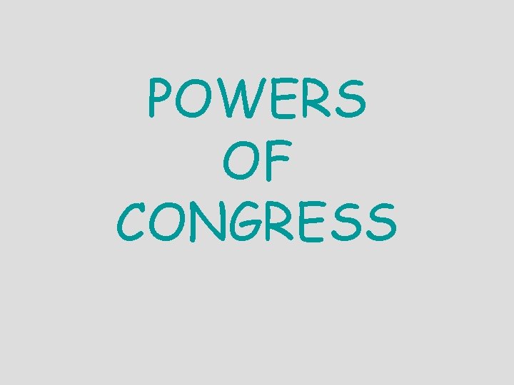 POWERS OF CONGRESS 