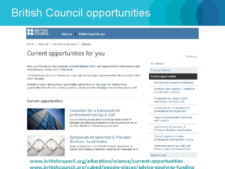 British Council opportunities www. britishcouncil. org/education/science/current-opportunities 