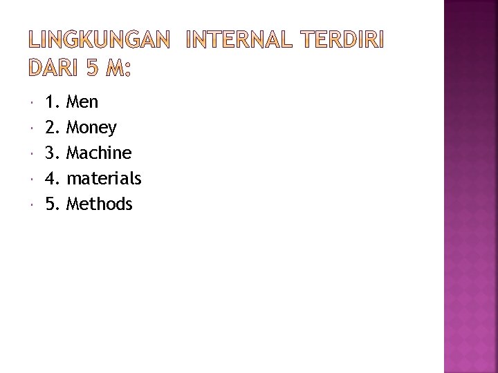  1. 2. 3. 4. 5. Men Money Machine materials Methods 