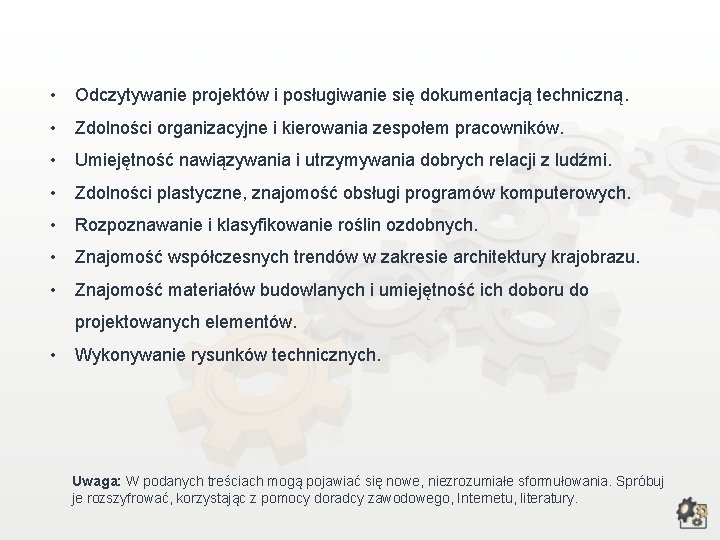  • Odczytywanie projektów i posługiwanie się dokumentacją techniczną. • Zdolności organizacyjne i kierowania