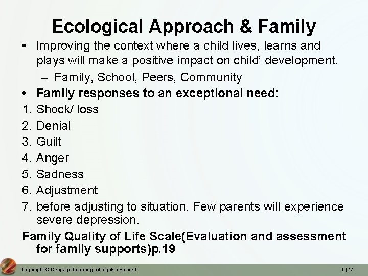 Ecological Approach & Family • Improving the context where a child lives, learns and Ecological Approach & Family • Improving the context where a child lives, learns and