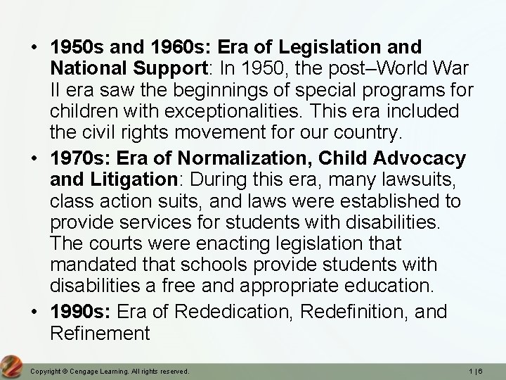 • 1950 s and 1960 s: Era of Legislation and National Support: In • 1950 s and 1960 s: Era of Legislation and National Support: In