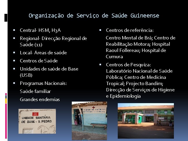 Organização de Serviço de Saúde Guineense Central- HSM, H 3 A Regional- Direcção Regional