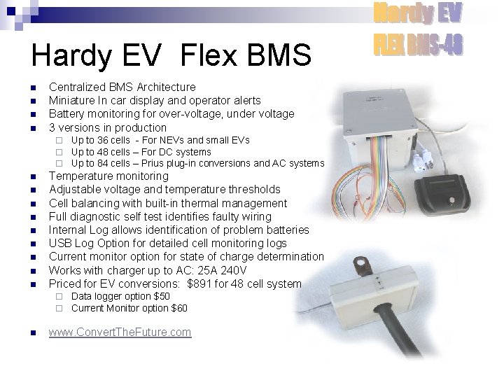 Hardy EV Flex BMS n n Centralized BMS Architecture Miniature In car display and
