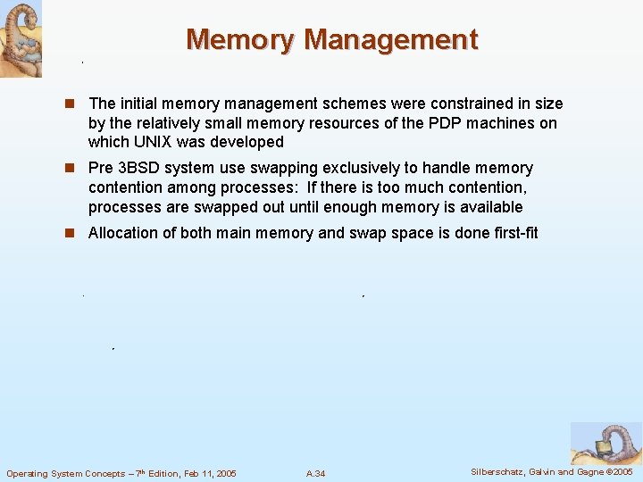 Memory Management n The initial memory management schemes were constrained in size by the