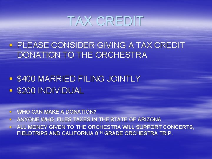 TAX CREDIT § PLEASE CONSIDER GIVING A TAX CREDIT DONATION TO THE ORCHESTRA §